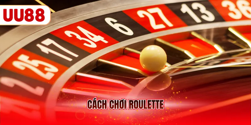 Cách chơi Roulette